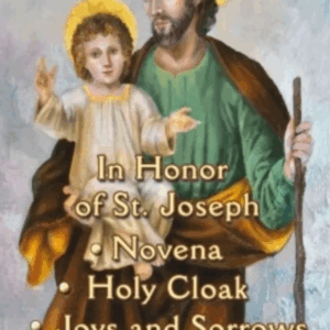 In Honor of St. Joseph – Novena, Holy Cloak, Joys and Sorrows