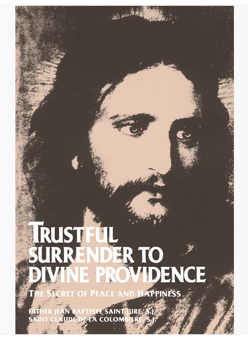 Trustful Surrender to Divine Providence – The Secret of Peace and Happiness